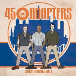 45 Adapters : Complete Works Vol. 1